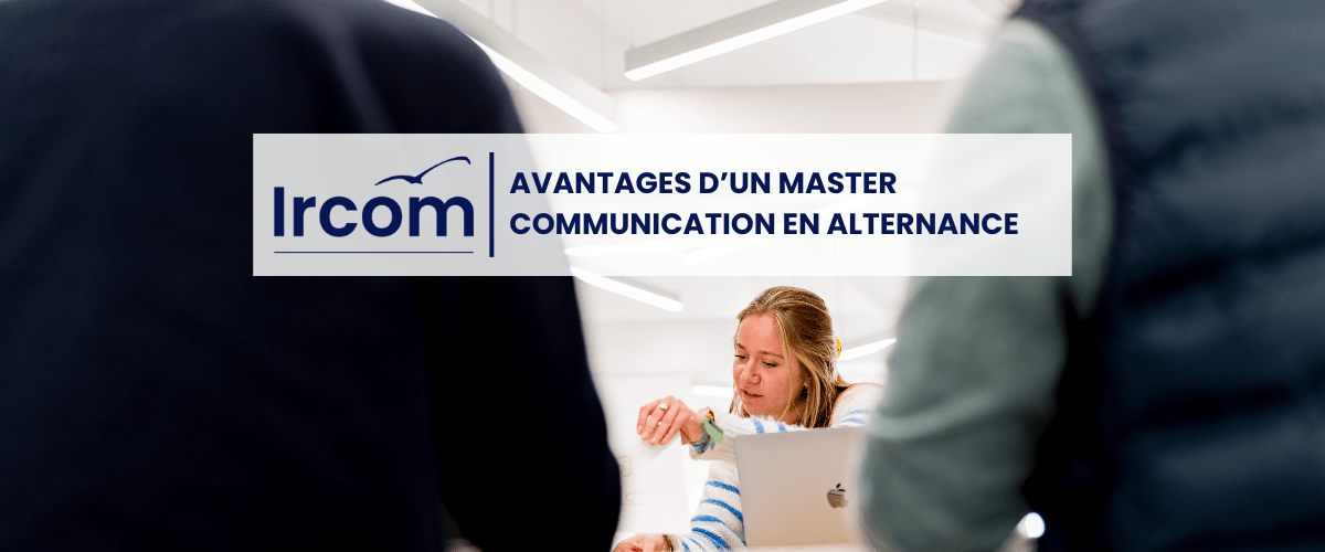 Quels sont les avantages d&rsquo;un master communication en alternance ?