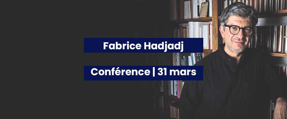 Conférence Fabrice Hadjadj