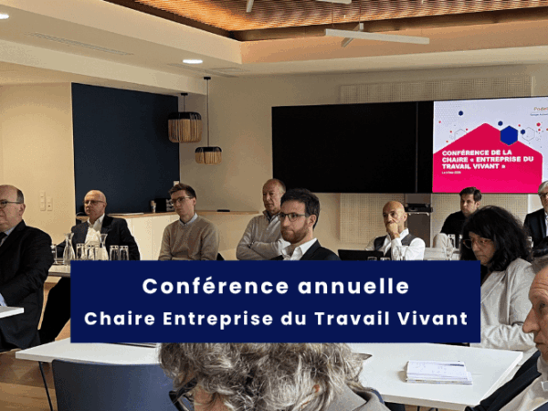 Conférence annuelle de la Chaire Entreprise du Travail Vivant